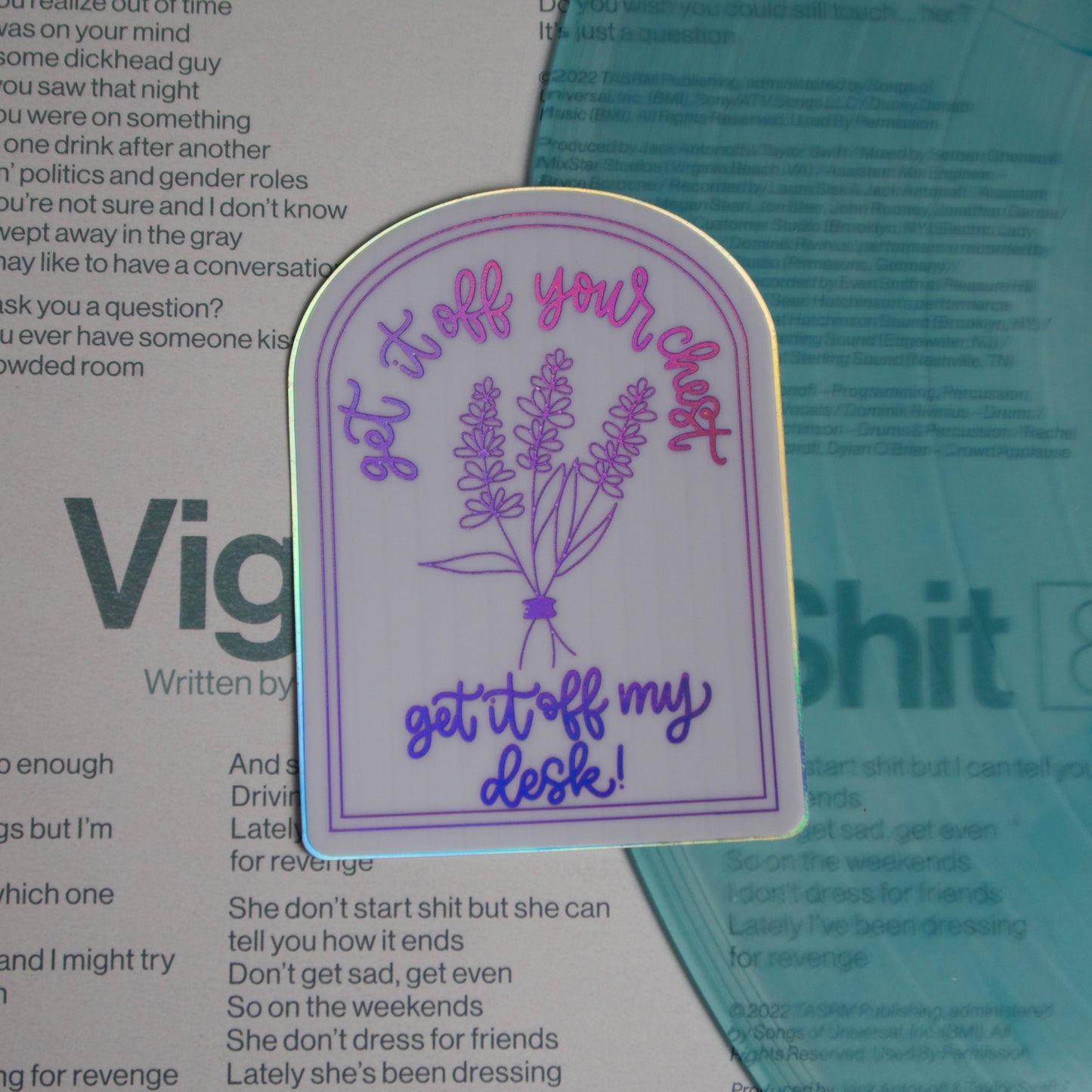 The “get it off my desk” Sticker