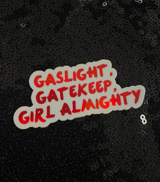 The Gaslight, Gatekeep, Girl Almighty Sticker (Red)