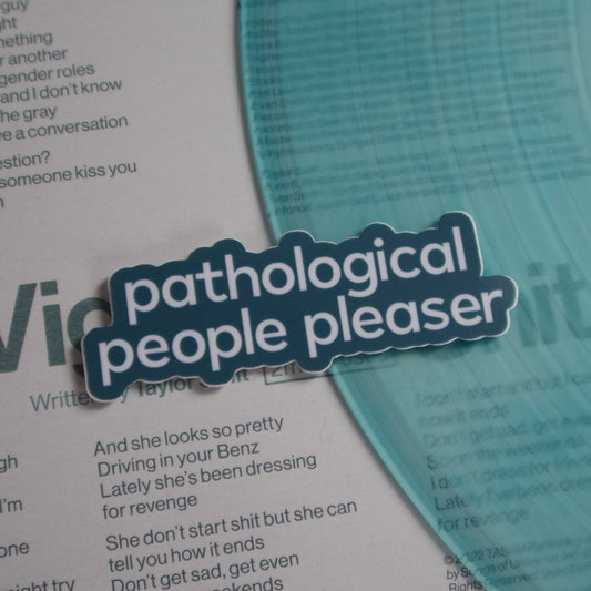 The Pathological People Pleaser Sticker