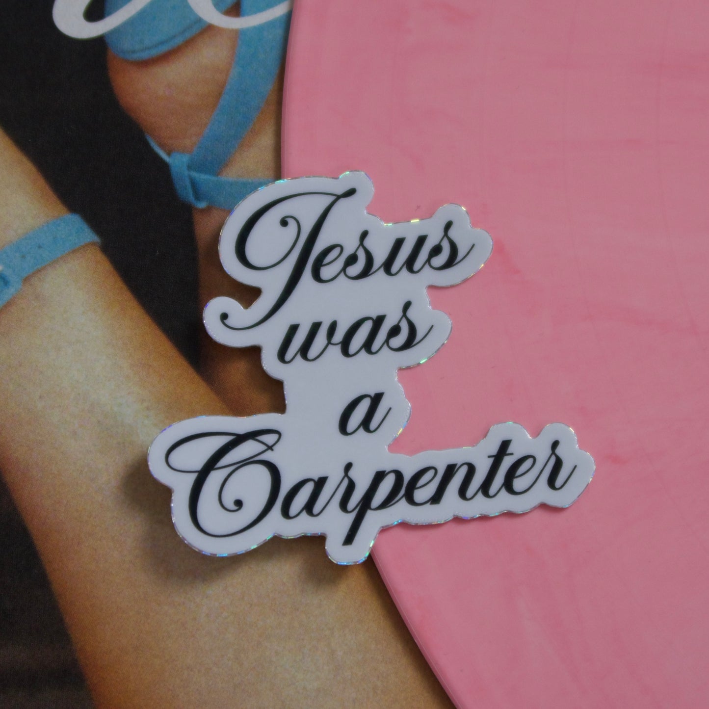 The Jesus was a Carpenter Mini Sticker