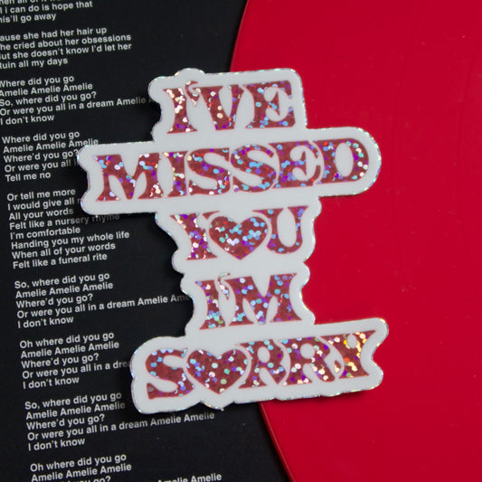 The “I’ve Missed You, I’m Sorry” Sticker