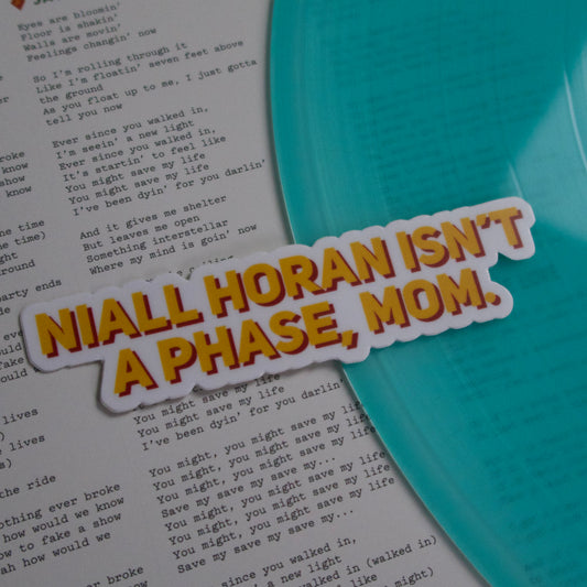 The "Niall Isn't a Phase, Mom" Sticker