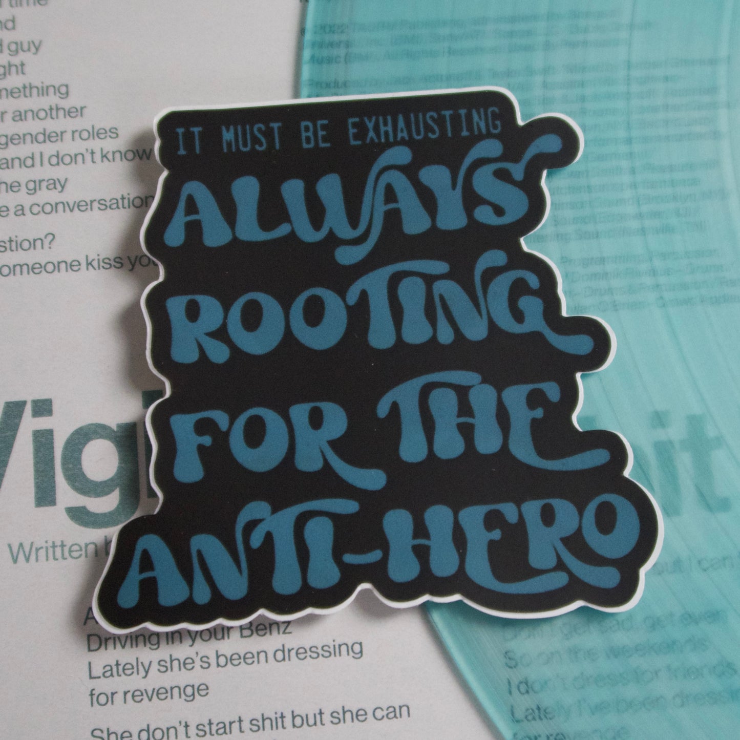 The "Anti-Hero" Sticker