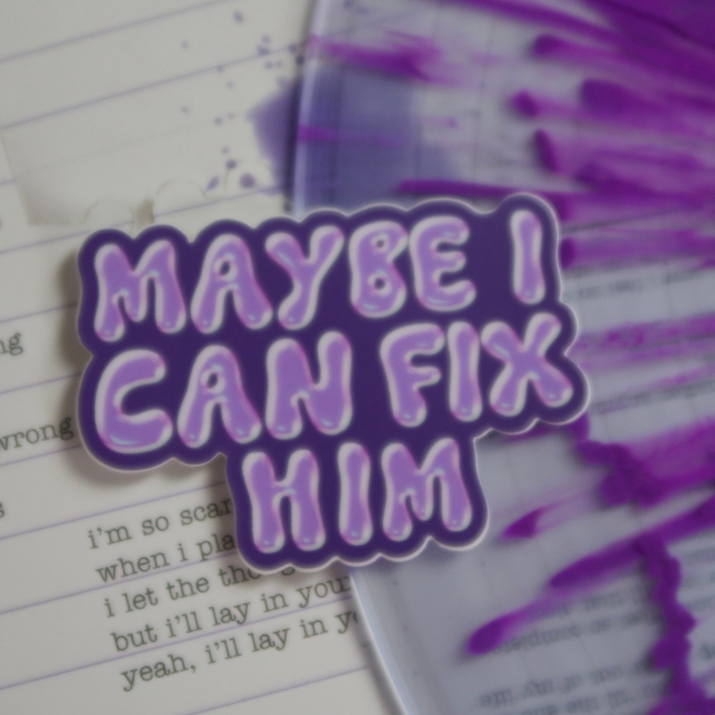 The "Maybe I Can Fix Him" Sticker